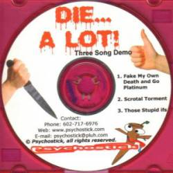 Psychostick : Die…A Lot!